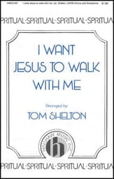 I Want Jesus to Walk with Me SATB choral sheet music cover